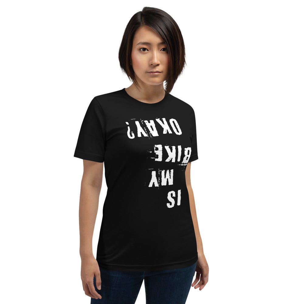 Black cotton “Is My Bike Okay?” T-shirt with upside-down, white distressed text; ideal gift for cyclists and mountain bikers.